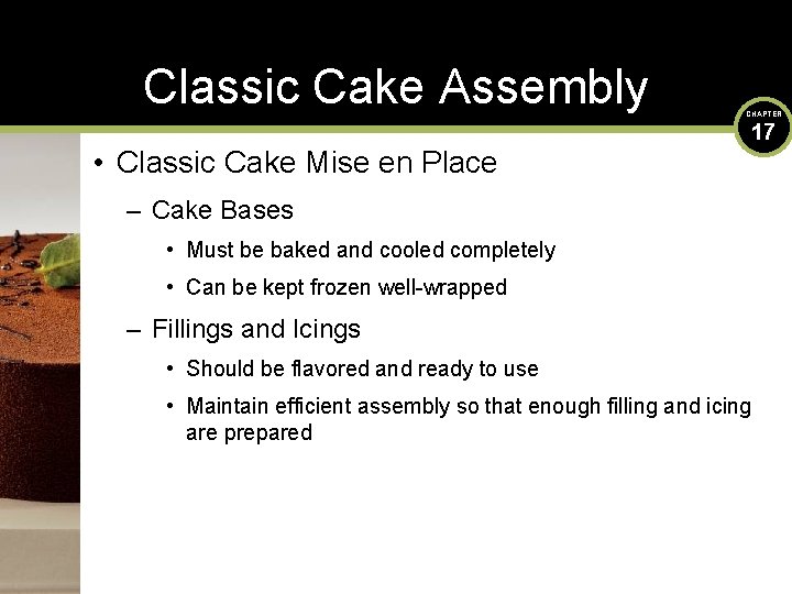 Classic Cake Assembly • Classic Cake Mise en Place CHAPTER 17 – Cake Bases