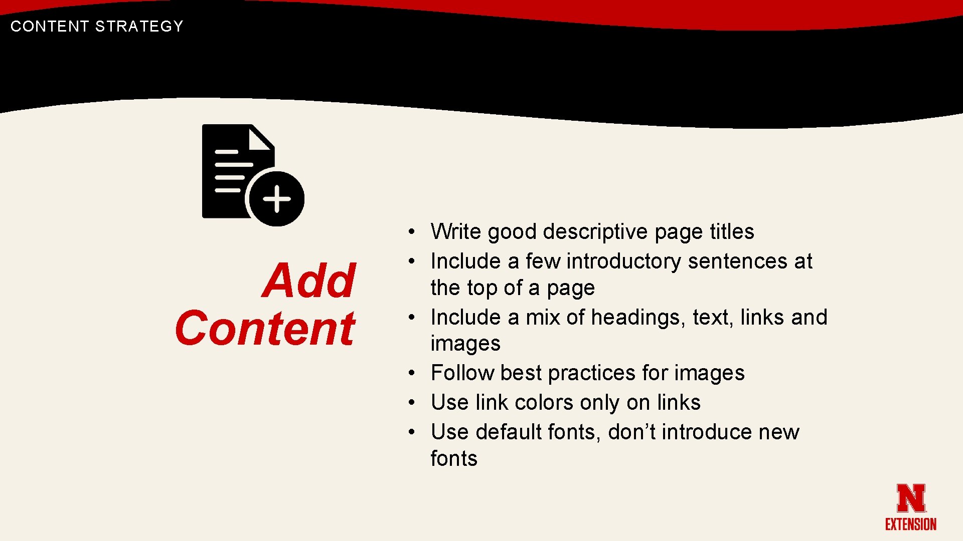 CONTENT STRATEGY Add Content • Write good descriptive page titles • Include a few