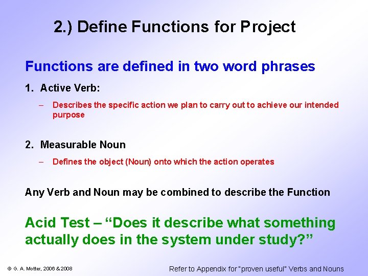 2. ) Define Functions for Project Functions are defined in two word phrases 1.