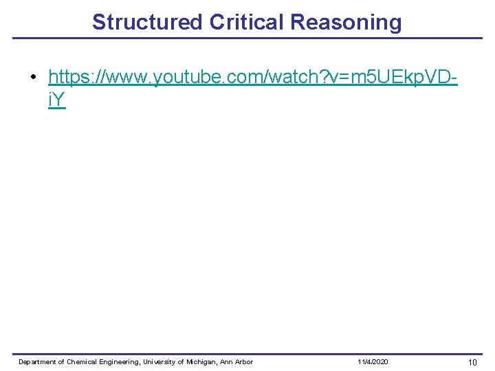 Structured Critical Reasoning • https: //www. youtube. com/watch? v=m 5 UEkp. VDi. Y Department