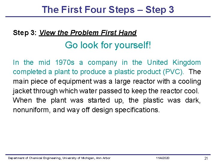 The First Four Steps – Step 3: View the Problem First Hand Go look