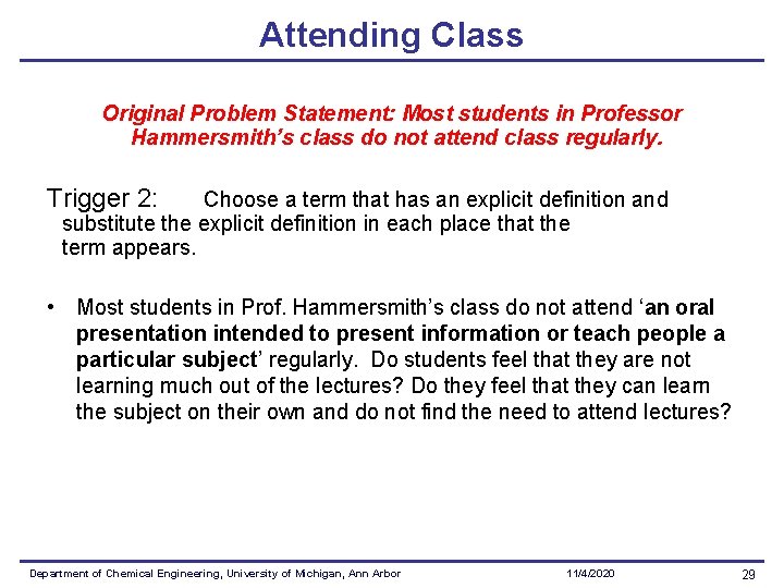 Attending Class Original Problem Statement: Most students in Professor Hammersmith’s class do not attend