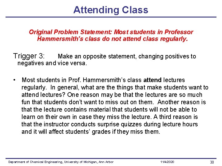 Attending Class Original Problem Statement: Most students in Professor Hammersmith’s class do not attend