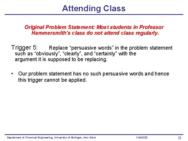 Attending Class Original Problem Statement: Most students in Professor Hammersmith’s class do not attend