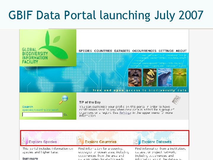 GBIF Data Portal launching July 2007 Global Biodiversity Information Facility 