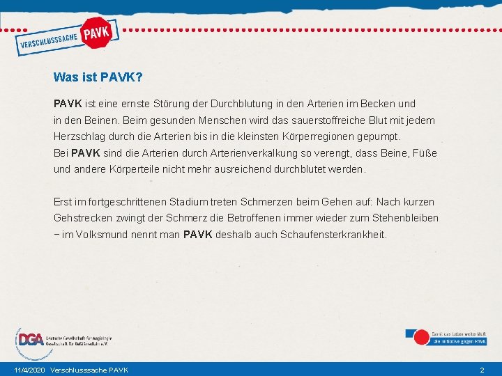 Was ist PAVK? PAVK ist eine ernste Störung der Durchblutung in den Arterien im