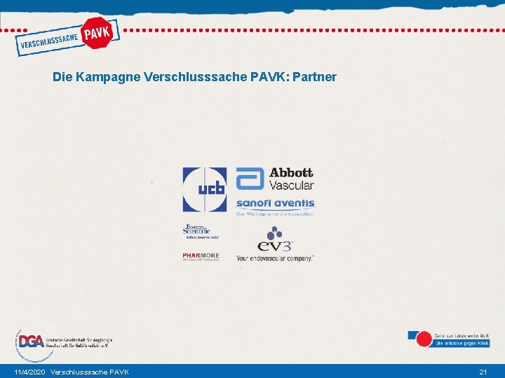 Die Kampagne Verschlusssache PAVK: Partner 11/4/2020 Verschlusssache PAVK 21 