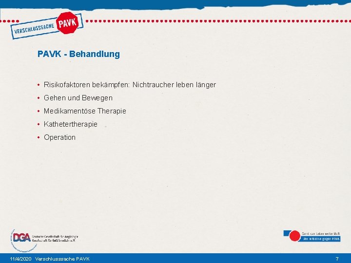 PAVK - Behandlung • Risikofaktoren bekämpfen: Nichtraucher leben länger • Gehen und Bewegen •