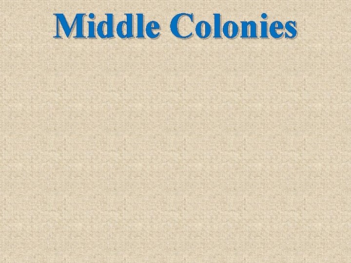 Middle Colonies 