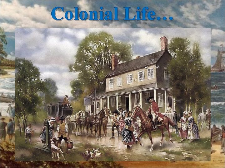 Colonial Life… 