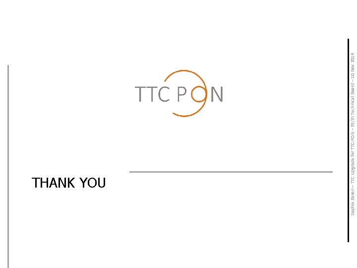 Sophie Baron – TTC Upgrade for TTC-PON – BE/BI Technical Board – 10 Nov