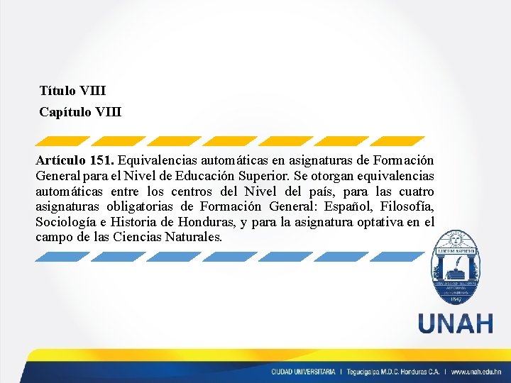Título VIII Capítulo VIII Artículo 151. Equivalencias automáticas en asignaturas de Formación General para
