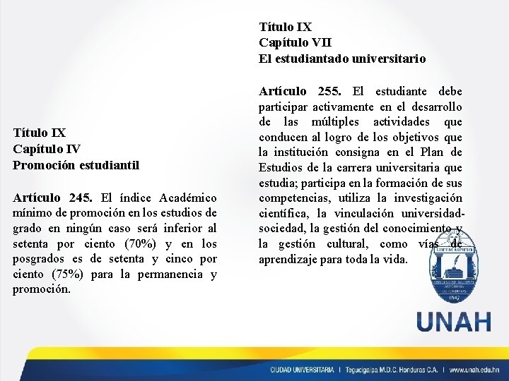 Título IX Capítulo VII El estudiantado universitario Artículo 255. El estudiante debe Título IX