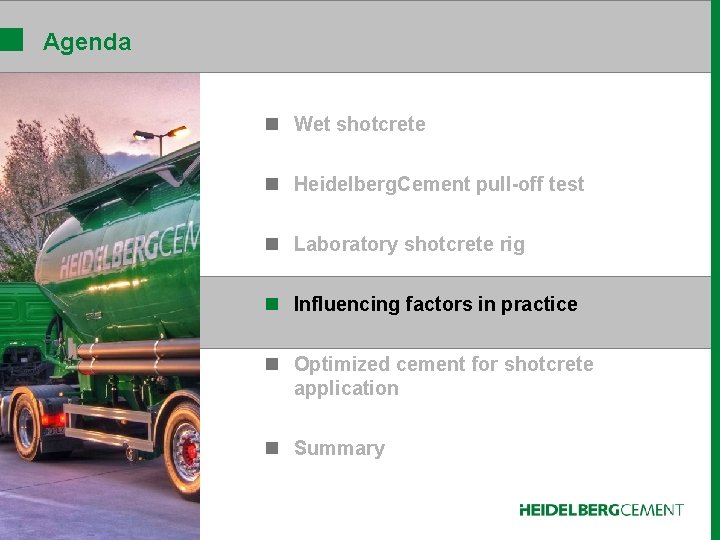 Agenda n Wet shotcrete n Heidelberg. Cement pull-off test n Laboratory shotcrete rig n