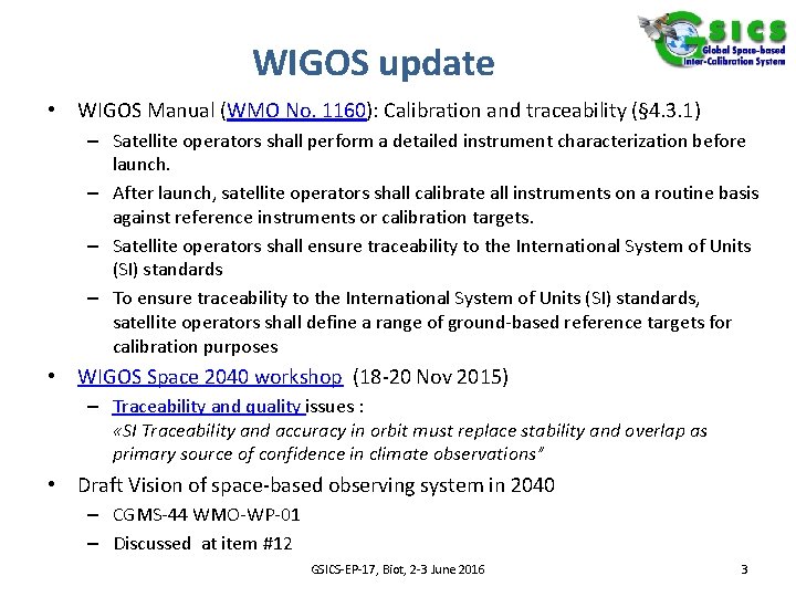 WIGOS update • WIGOS Manual (WMO No. 1160): Calibration and traceability (§ 4. 3.