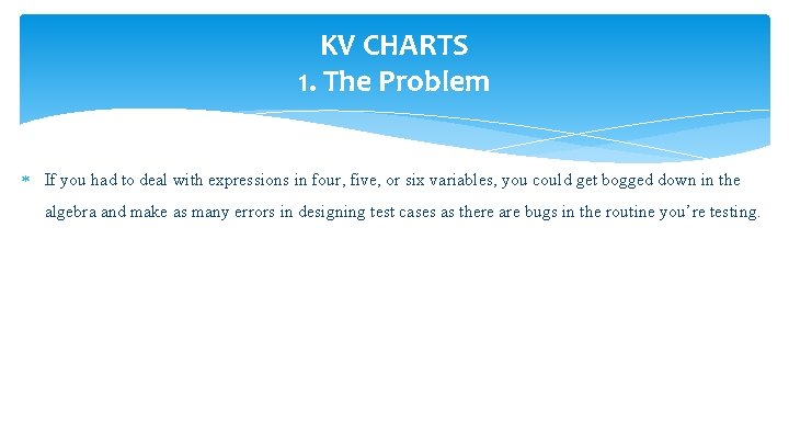 KV CHARTS 1. The Problem If you had to deal with expressions in four,