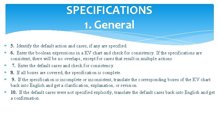 SPECIFICATIONS 1. General 5. Identify the default action and cases, if any are specified.