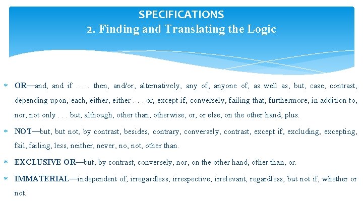 SPECIFICATIONS 2. Finding and Translating the Logic OR—and, and if . . . then,