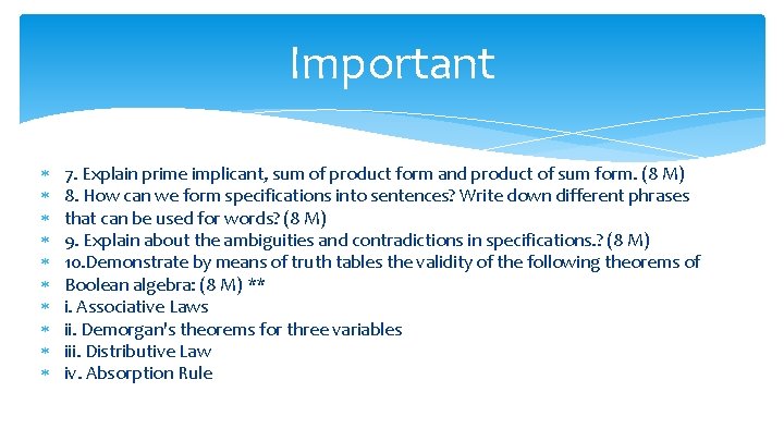 Important 7. Explain prime implicant, sum of product form and product of sum form.
