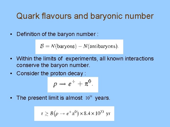 Quark flavours and baryonic number • Definition of the baryon number : • Within