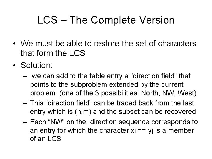 LCS – The Complete Version • We must be able to restore the set LCS – The Complete Version • We must be able to restore the set
