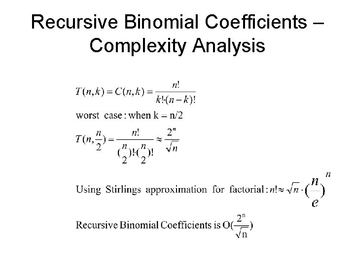 Recursive Binomial Coefficients – Complexity Analysis Recursive Binomial Coefficients – Complexity Analysis