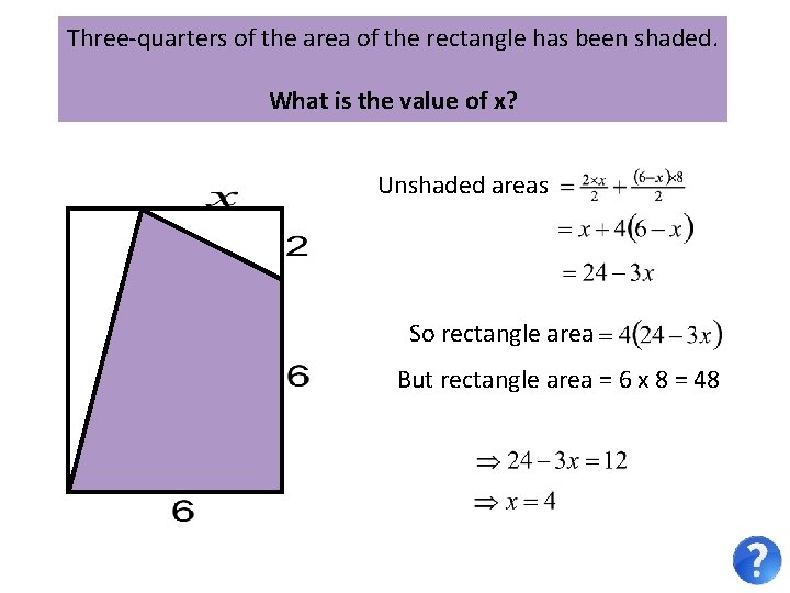 Three-quarters of the area of the rectangle has been shaded. What is the value