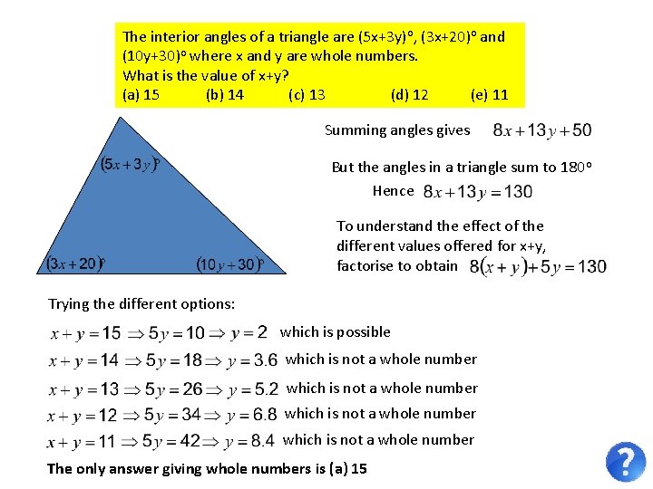 The interior angles of a triangle are (5 x+3 y)o, (3 x+20)o and (10