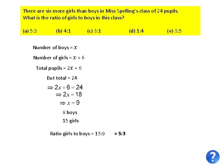There are six more girls than boys in Miss Spelling’s class of 24 pupils.