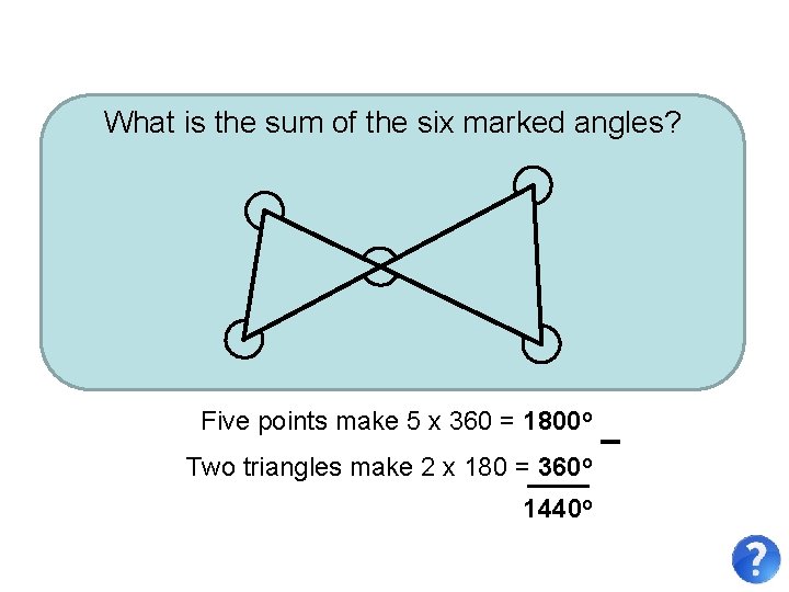 What is the sum of the six marked angles? Five points make 5 x