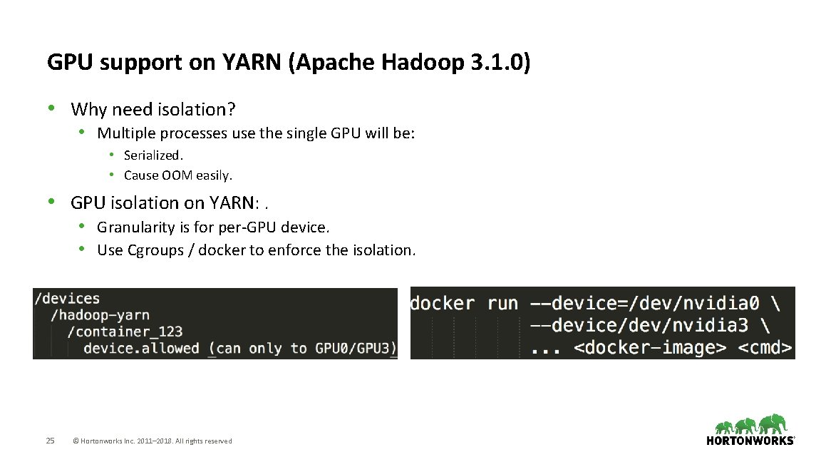 GPU support on YARN (Apache Hadoop 3. 1. 0) • Why need isolation? •