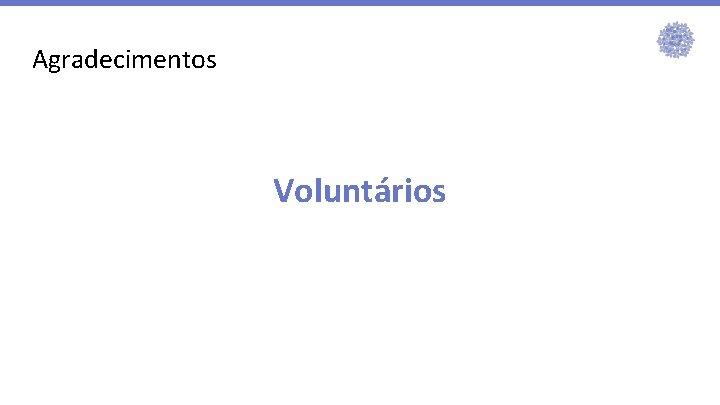 Agradecimentos Voluntários 