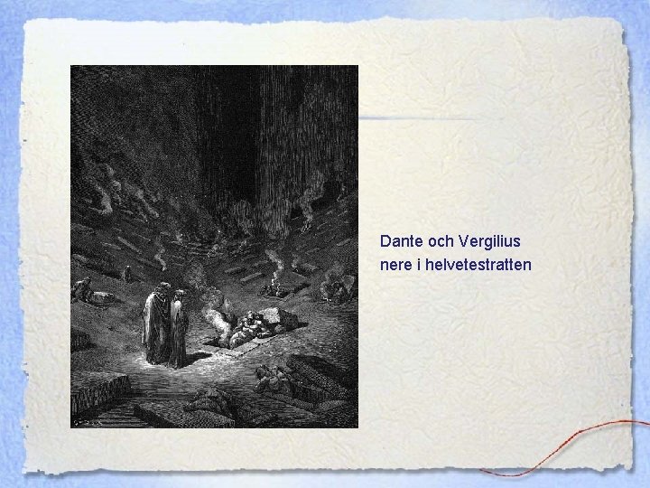 Dante och Vergilius nere i helvetestratten 