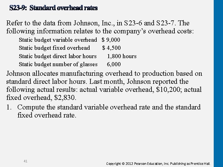 Refer to the data from Johnson, Inc. , in S 23 -6 and S