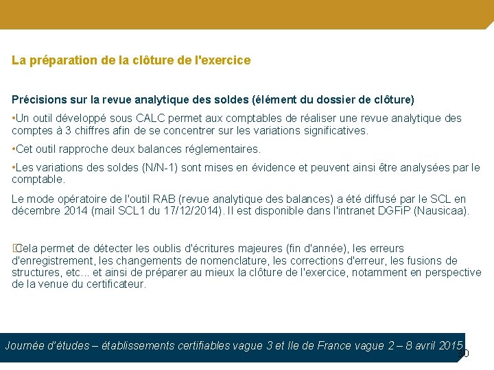  La préparation de la clôture de l'exercice Précisions sur la revue analytique des