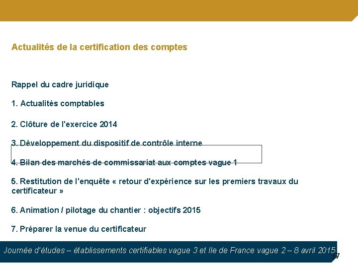 Actualités de la certification des comptes Rappel du cadre juridique 1. Actualités comptables 2.