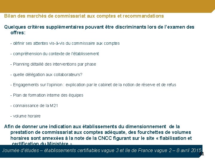 Bilan des marchés de commissariat aux comptes et recommandations Quelques critères supplémentaires pouvant être