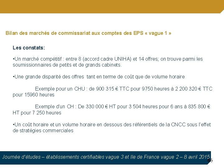Bilan des marchés de commissariat aux comptes des EPS « vague 1 » Les