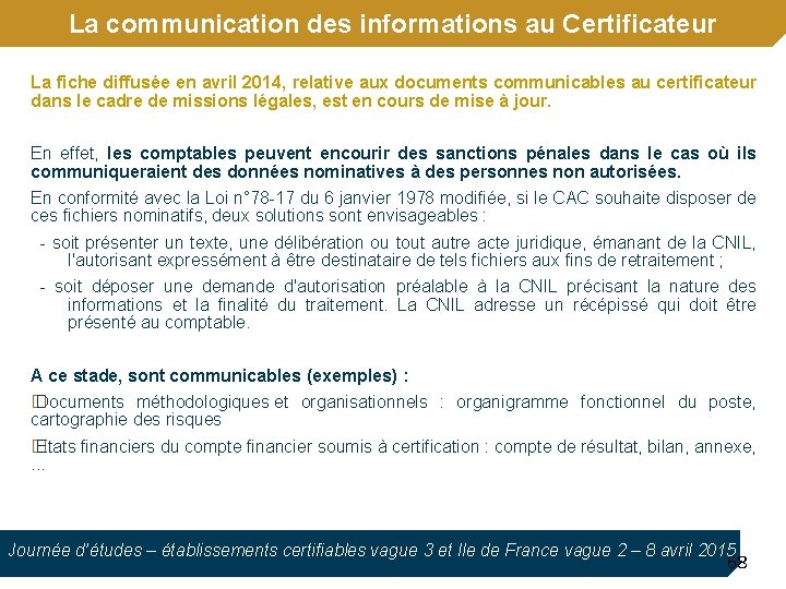 La communication des informations au Certificateur La fiche diffusée en avril 2014, relative aux