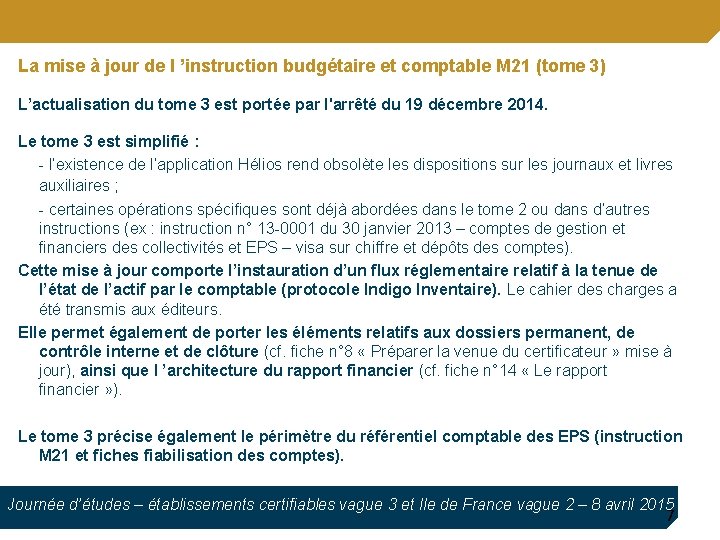 La mise à jour de l ’instruction budgétaire et comptable M 21 (tome 3)