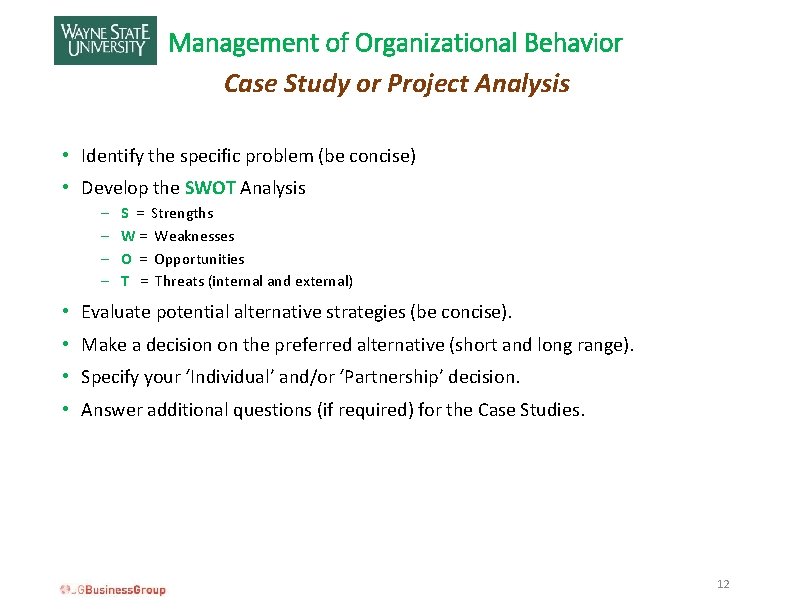Management of Organizational Behavior Case Study or Project Analysis • Identify the specific problem