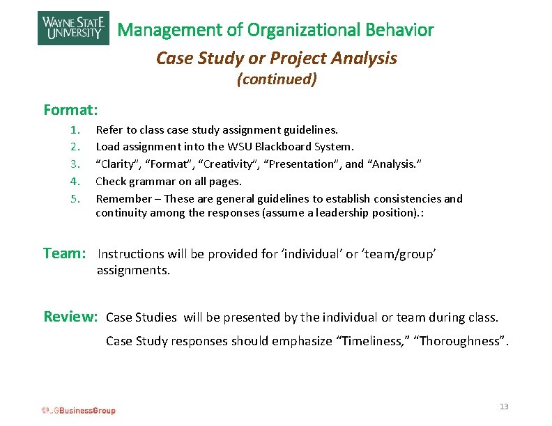 Management of Organizational Behavior Case Study or Project Analysis (continued) Format: 1. 2. 3.