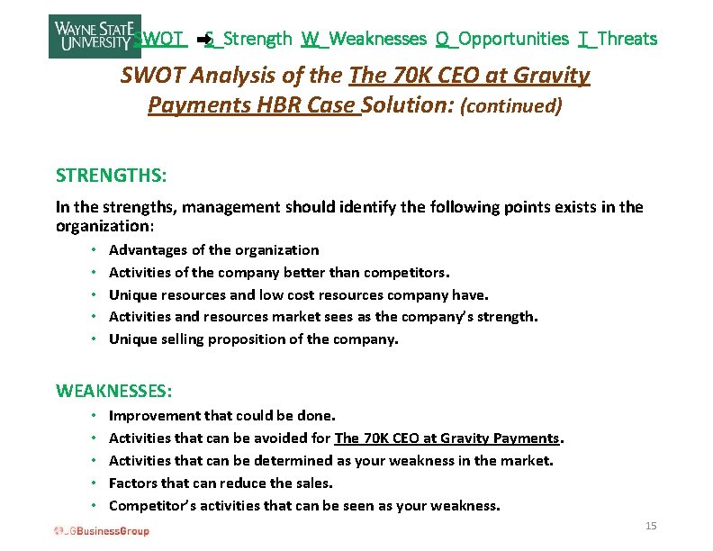 SWOT S_Strength W_Weaknesses O_Opportunities T_Threats SWOT Analysis of the The 70 K CEO at