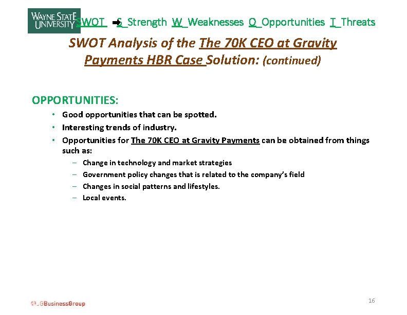 SWOT S_Strength W_Weaknesses O_Opportunities T_Threats SWOT Analysis of the The 70 K CEO at