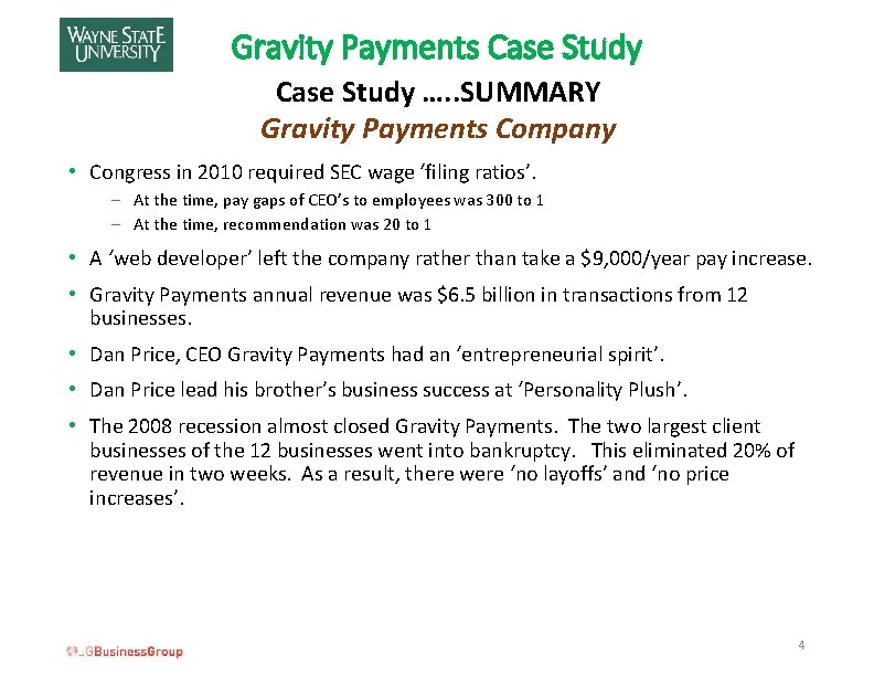 Gravity Payments Case Study …. . SUMMARY Gravity Payments Company • Congress in 2010