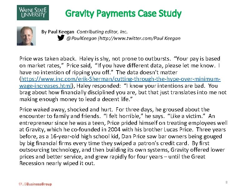 Gravity Payments Case Study By Paul Keegan Contributing editor, Inc. @Paul. Keegan (http: //www.