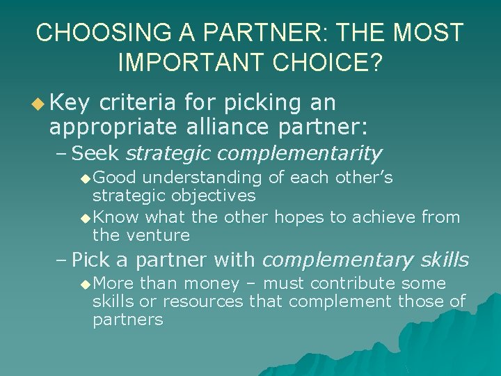CHOOSING A PARTNER: THE MOST IMPORTANT CHOICE? u Key criteria for picking an appropriate