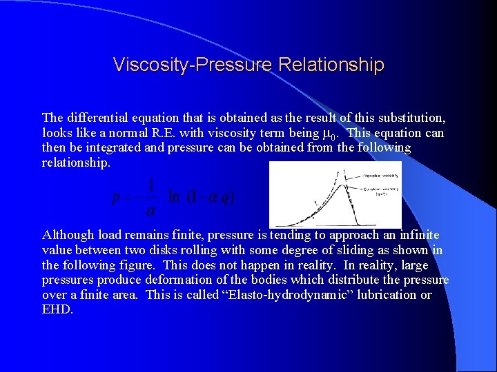 Viscosity-Pressure Relationship The differential equation that is obtained as the result of this substitution,