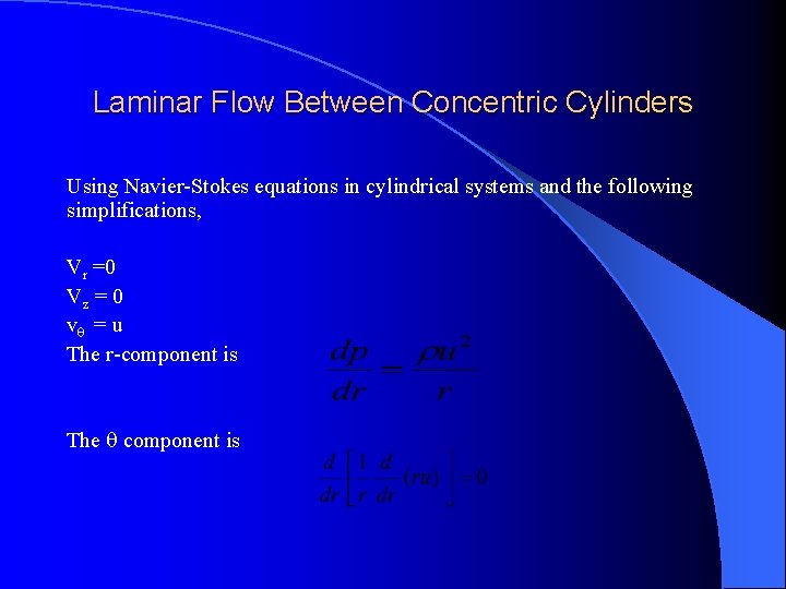 Laminar Flow Between Concentric Cylinders Using Navier-Stokes equations in cylindrical systems and the following