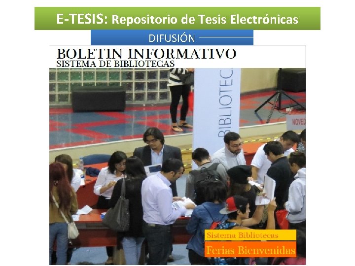 E-TESIS: Repositorio de Tesis Electrónicas DIFUSIÓN 